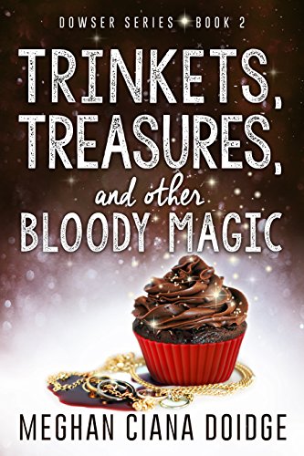 Trinkets, Treasures, and other Bloody Magic by Meghan Ciana Doidge book cover